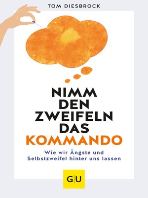 cover image of Nimm den Zweifeln das Kommando